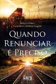 Quando Renunciar é Preciso (eBook, ePUB)