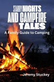 Starry Nights and Campfire Tales: A Family Guide to Camping (eBook, ePUB) Starry Nights and Campfire Tales: A Family Guide to Camping (eBook, ePUB)