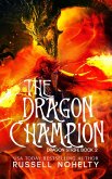 The Dragon Champion (Dragon Strife, #2) (eBook, ePUB) The Dragon Champion (Dragon Strife, #2) (eBook, ePUB)