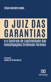 O Juiz das Garantias e o Controle de Legitimidade das Investigações Criminais Formais (eBook, ePUB)