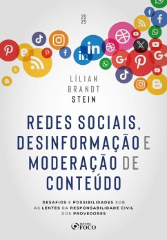 Redes Sociais, Desinformação e Moderação de Conteúdo - 1ª Ed - 2025 (eBook, ePUB) - Stein, Lílian Brandt