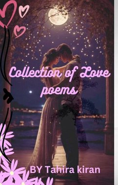 Collection of Love Poems (eBook, ePUB) - Kiran, Tahira