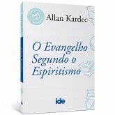 O Evangelho Segundo o Espiritismo (eBook, ePUB)