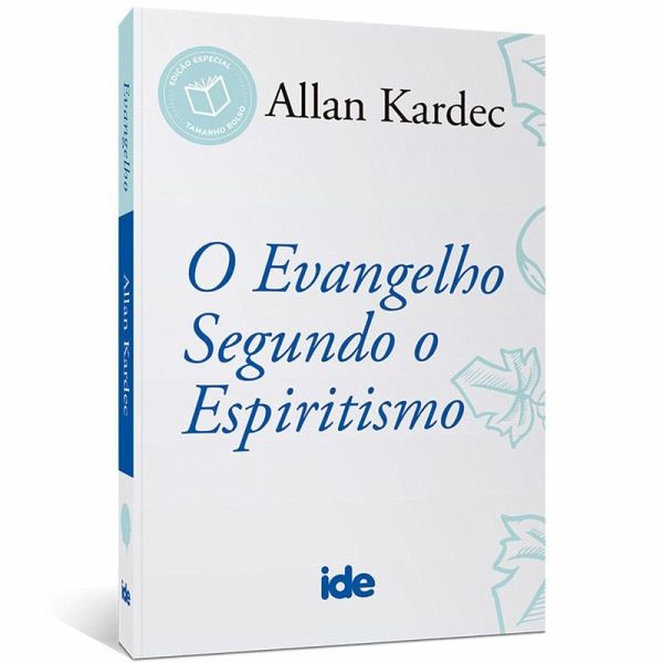 O Evangelho Segundo o Espiritismo (eBook, ePUB) O Evangelho Segundo o Espiritismo (eBook, ePUB)