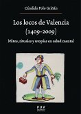 Los locos de Valencia (1409-2009) (eBook, ePUB) Los locos de Valencia (1409-2009) (eBook, ePUB)