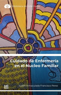 Cover Cuidado de Enfermería en el Núcleo Familiar: Reflexiones Teóricas y Aplicación de Casos (eBook, ePUB)