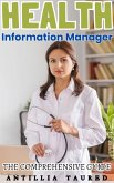 Health Information Manager - The Comprehensive Guide (eBook, ePUB)