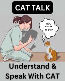 Cat Talk - Understand & Speak With Cat! (eBook, ePUB)