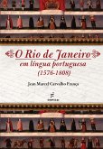 O Rio de Janeiro em língua portuguesa (eBook, ePUB) O Rio de Janeiro em língua portuguesa (eBook, ePUB)