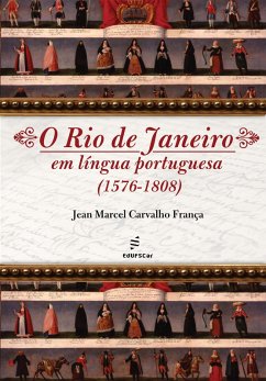 O Rio de Janeiro em língua portuguesa (eBook, ePUB) - França, Jean Marcel Carvalho