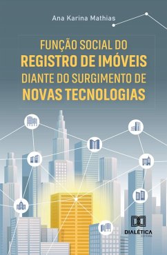 Cover Função Social do Registro de Imóveis diante do surgimento de novas Tecnologias (eBook, ePUB)