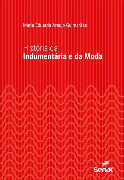 História da indumentária e da moda (eBook, ePUB)