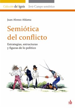 Semiótica del conflicto (eBook, ePUB) - Alonso Aldama, Juan