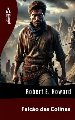 Falcão das Colinas (eBook, ePUB) - Howard, Robert E.