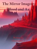 The Mirror Imagerr; Blood and Ax (eBook, ePUB)