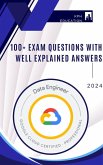 Google Cloud Data Engineer 100+ Practice Exam Questions With Well Explained Answers (eBook, ePUB) Google Cloud Data Engineer 100+ Practice Exam Questions With Well Explained Answers (eBook, ePUB)