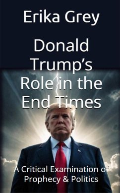 Cover Donald Trump's Role in the End Times (eBook, ePUB)