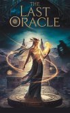 The Last Oracle (Fairy tales, Folk tales, Legends & Mythology, #19) (eBook, ePUB) The Last Oracle (Fairy tales, Folk tales, Legends & Mythology, #19) (eBook, ePUB)