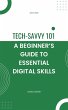 Tech-Savvy 101: A Beginner's Guide to... - Bild 1