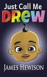 Just Call Me Drew (eBook, ePUB) - Bild 1