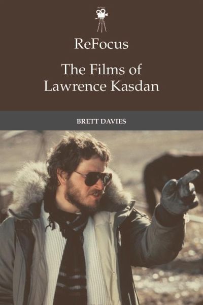 ReFocus: The Films of Lawrence Kasdan (eBook, PDF) ReFocus: The Films of Lawrence Kasdan (eBook, PDF)