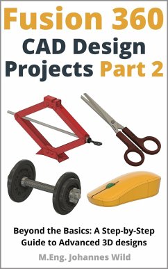 Fusion 360   CAD Design Projects - Part 2 (eBook, ePUB) - Wild, M. Eng. Johannes