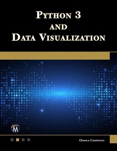 Python 3 and Data Visualization (eBook, ePUB) - Oswald Campesato, Campesato