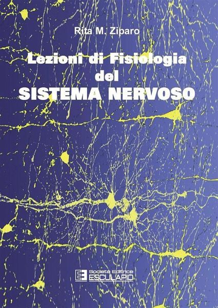 Lezioni di Fisiologia del Sistema Nervoso (eBook, ePUB) Lezioni di Fisiologia del Sistema Nervoso (eBook, ePUB)