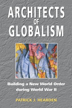 Architects of Globalism (eBook, PDF) - Patrick J. Hearden, Hearden