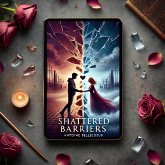 Shattered Barriers: Love in a Prejudiced World (eBook, ePUB) Shattered Barriers: Love in a Prejudiced World (eBook, ePUB)