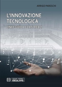 L'innovazione tecnologica. Linee guida e casi reali (eBook, ePUB) - Pareschi, Arrigo