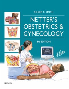 Netter's Obstetrics and Gynecology E-Book (eBook, PDF) - Smith, Roger P.