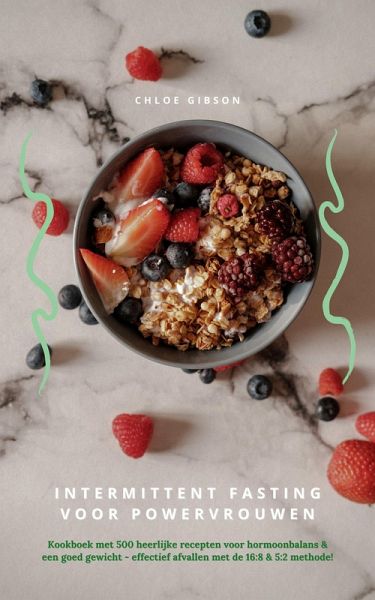 Intermittent Fasting Powervrouwen: Kookboek met 500 recepten (eBook, ePUB)
