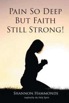 Cover Pain So Deep But Faith Still Strong! (eBook, ePUB)