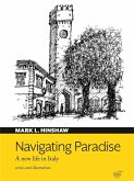 Navigating Paradise. A new life in Italy (eBook, ePUB)