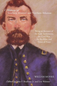 History of Southern Missouri and Northern Arkansas (eBook, PDF) - William Monks, Monks