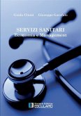 Servizi sanitari. Economia e Management (eBook, ePUB) Servizi sanitari. Economia e Management (eBook, ePUB)