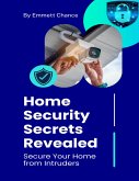 Home Security Secrets Revealed (eBook, ePUB)