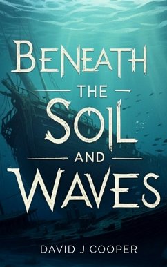 Beneath the Soil and Waves (eBook, ePUB) - Cooper, David J