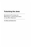 Futurizing the Jews (eBook, PDF)