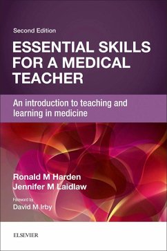 Essential Skills for a Medical Teacher (eBook, PDF) - Harden, Ronald M.; Laidlaw, Jennifer M