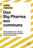 Des Big Pharma aux communs (eBook, ePUB) Des Big Pharma aux communs (eBook, ePUB)