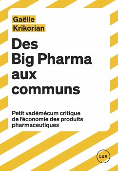 Des Big Pharma aux communs (eBook, ePUB) - Gaelle Krikorian, Krikorian