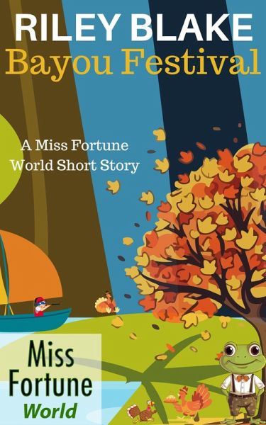 Bayou Festival (Miss Fortune World: Bayou Cozy Romantic Thrills, #20) (eBook, ePUB)