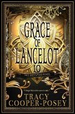 Grace of Lancelot (Once and Future Hearts, #10) (eBook, ePUB) Grace of Lancelot (Once and Future Hearts, #10) (eBook, ePUB)