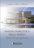 Analisi Energetica degli Edifici. Elementi Progettuali (eBook, ePUB) Analisi Energetica degli Edifici. Elementi Progettuali (eBook, ePUB)