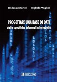 Progettare una base di dati. Dalle specifiche informali alle tabelle (eBook, ePUB) Progettare una base di dati. Dalle specifiche informali alle tabelle (eBook, ePUB)
