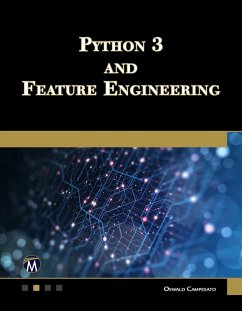 Python 3 and Feature Engineering (eBook, ePUB) - Oswald Campesato, Campesato