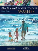How to Paint: Water Colour Washes (eBook, PDF) How to Paint: Water Colour Washes (eBook, PDF)