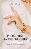 Intermittent Fasting for Women: The Key to Your Dream Figure (eBook, ePUB)